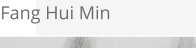 Fang Hui Min