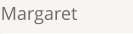 Margaret