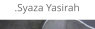 .Syaza Yasirah