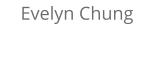 Evelyn Chung